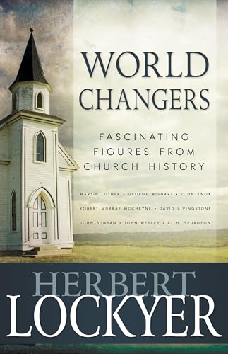 Beispielbild fr World Changers: Fascinating Figures from Church History zum Verkauf von WorldofBooks