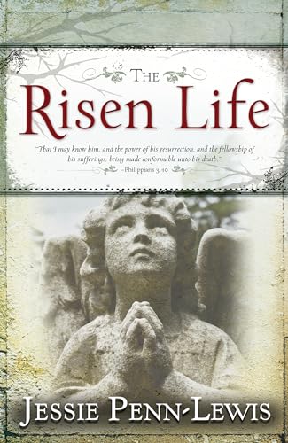 The Risen Life (9781603749107) by Penn-Lewis, Jessie