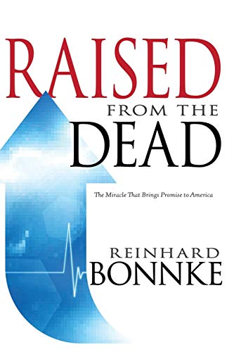 9781603749527: Raised from the Dead: The Miracle That Brings Promise to America