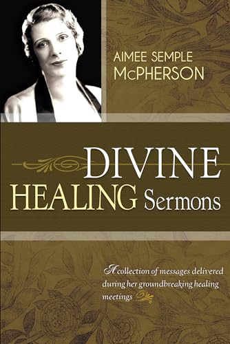 9781603749572: Divine Healing Sermons