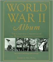 Beispielbild fr World War II Album: The Complete Chronicle of the World's Greatest Conflict zum Verkauf von SecondSale