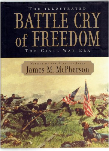 Beispielbild fr The Illustrated Battle Cry of Freedom: The Civil War Era zum Verkauf von SecondSale