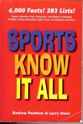 Beispielbild fr Sports Know It All -- 4,000 Facts! 283 Lists! zum Verkauf von Wonder Book