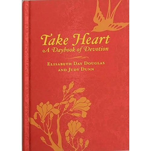 Stock image for Take Heart: A Daybook of Devotion for sale by GF Books, Inc.
