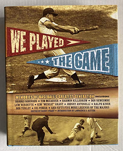 Beispielbild fr We Played the Game: Memories of Baseball's Greatest Generation zum Verkauf von ThriftBooks-Dallas