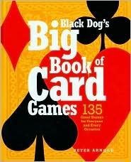 Imagen de archivo de Black Dog's Big Book of Card Games a la venta por Better World Books