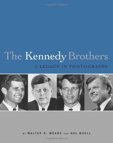 9781603761574: The Kennedy Brothers: A Legacy in Photographs [Hardcover] by Mears, Walter R.