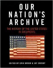 Beispielbild fr Our Nation's Archive: The History of The United States in Documents zum Verkauf von Better World Books