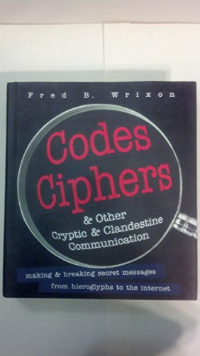 Beispielbild fr Codes, Ciphers, and Other Cryptic and Clandestine Communication zum Verkauf von Better World Books