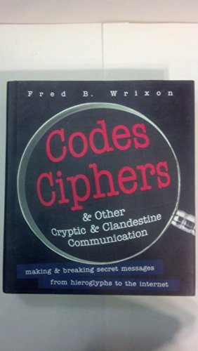 Stock image for Codes, Ciphers, and Other Cryptic and Clandestine Communication for sale by SecondSale