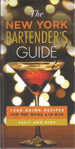 Beispielbild fr The New York Bartender's Guide: 1300 Drink Recipes for the Home and Bar zum Verkauf von Better World Books: West