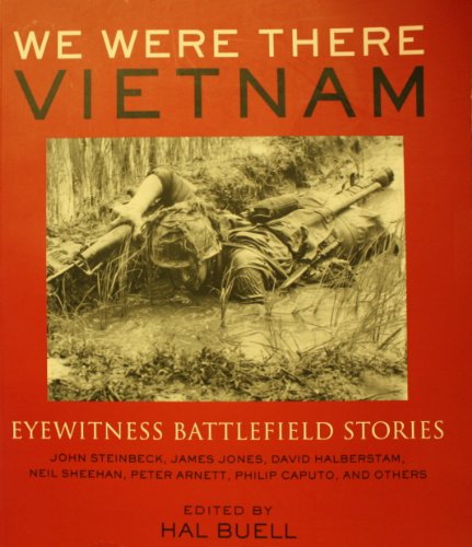 Stock image for We Were There, Vietnam: Eyewitness Battlefield Stories for sale by Neils Books