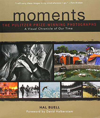 Beispielbild fr Moments the Pulitzer Prize Winning Photo: The Pulitzer Prize-Winning Photographs zum Verkauf von WorldofBooks