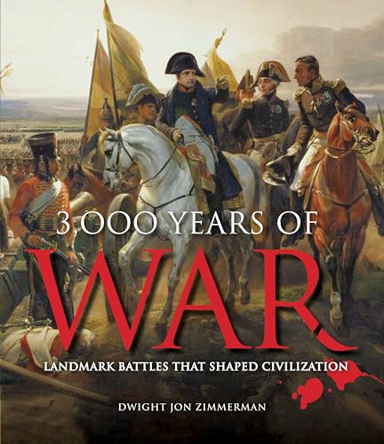 Beispielbild fr 3,000 Years of War : Landmark Battles That Shaped Civilization zum Verkauf von Better World Books