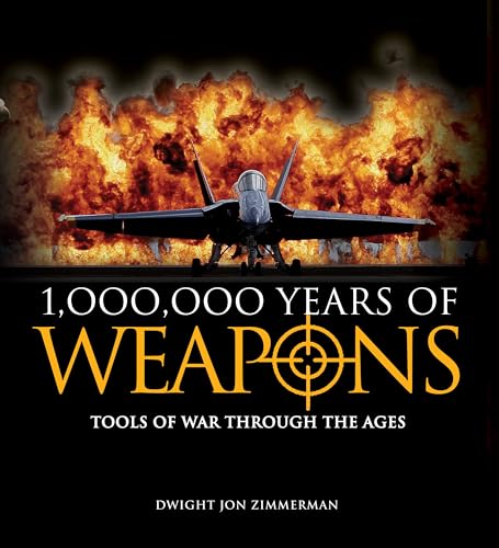 Stock image for 1,000,000 Years of Weapons for sale by HPB-Diamond