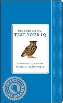 Imagen de archivo de How Smart Are You? Test Your IQ (Know Yourself) a la venta por Bookmonger.Ltd