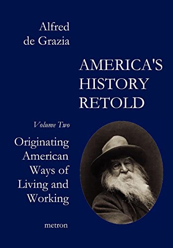 Beispielbild fr America's History Retold: Originating American Ways of Living and Working zum Verkauf von Lucky's Textbooks