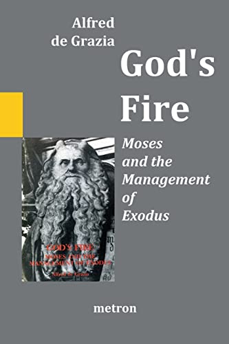 Beispielbild fr God's Fire: Moses and the Management of Exodus zum Verkauf von Lucky's Textbooks