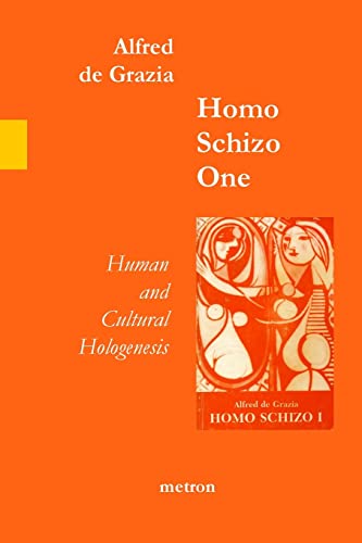 Beispielbild fr Homo Schizo One: Human and Cultural Hologenesis zum Verkauf von THE SAINT BOOKSTORE