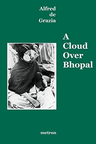 9781603770897: A Cloud Over Bhopal: Causes, Consequences and Constructive Solutions
