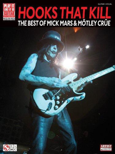 Hooks That Kill - The Best of Mick Mars & Motley Crue (9781603780285) by Motley Crue; Mars, Mick