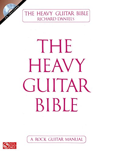 9781603780612: The Heavy Guitar Bible: A Rock Guitar Manual