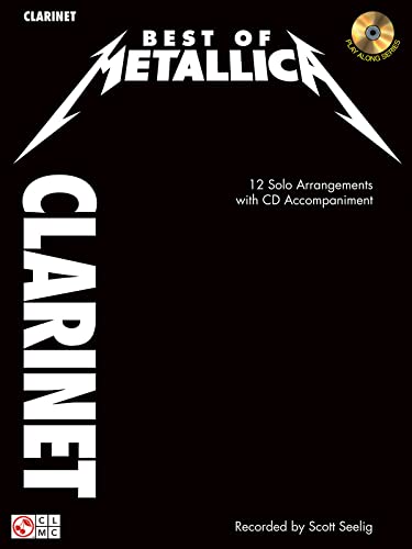 Best of Metallica for Clarinet: 12 Solo Arrangements with CD Accompaniment (9781603781268) by [???]