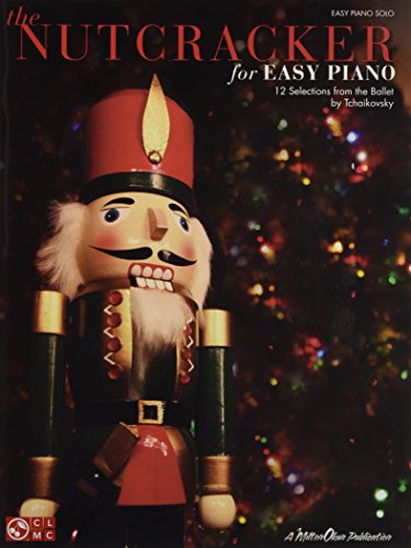 9781603783187: The nutcracker for easy piano piano: 12 Selections from the Ballet by Tchaikovsky