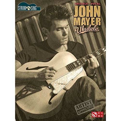 Beispielbild fr John Mayer - Ukulele: Strum & Sing Series zum Verkauf von Wonder Book