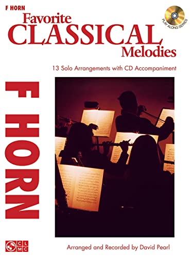 Favorite Classical Melodies: F Horn (Play Along) (9781603784092) by [???]