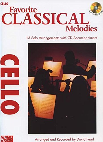 Favorite Classical Melodies: Cello (Play Along) (9781603784115) by [???]