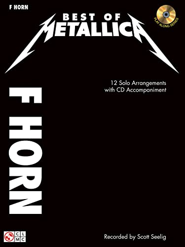 Best of Metallica for French Horn: 12 Solo Arrangements with CD Accompaniment (9781603789646) by [???]