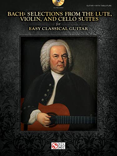 Beispielbild fr Selections From The Lute, Violin, And Cello Suites: Easy Classical Guitar zum Verkauf von WorldofBooks