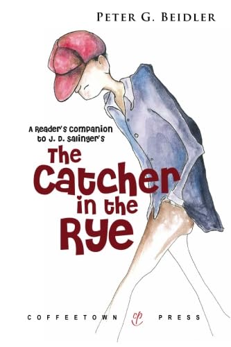 A Reader's Companion to J.D. Salinger's The Catcher in the Rye (9781603810005) by Beidler, Peter G.