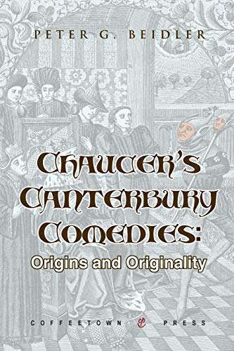 9781603810753: Chaucer's Canterbury Comedies: Origins and Originality