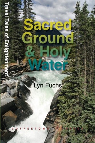 Beispielbild fr Sacred Ground & Holy Water: One Man's Adventures in the Wild zum Verkauf von Powell's Bookstores Chicago, ABAA