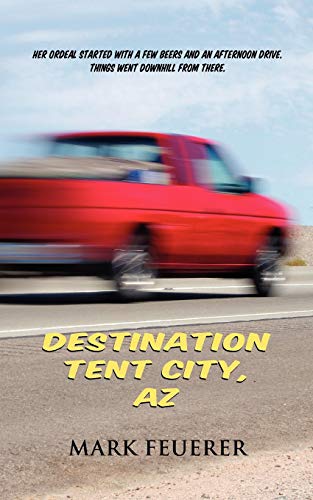Stock image for Destination Tent City, AZ for sale by Better World Books