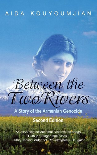 9781603811132: Between the Two Rivers: A Story of the Armenian Genocide