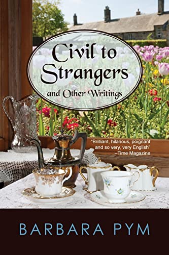 9781603811804: Civil to Strangers and Other Writings