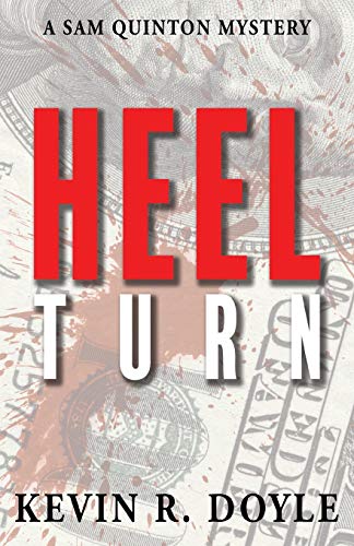 9781603812955: Heel Turn (A Sam Quinton Mystery)