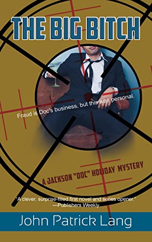 Beispielbild fr The Big Bitch (Jackson "Doc" Holiday Mystery) zum Verkauf von Books From California