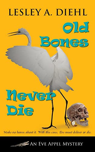 9781603813174: Old Bones Never Die: 5 (Eve Appel Mystery)