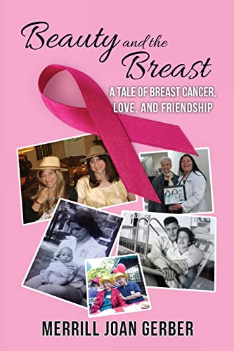 Beispielbild fr Beauty and the Breast: A Tale of Breast Cancer, Love, and Friendship zum Verkauf von Books From California