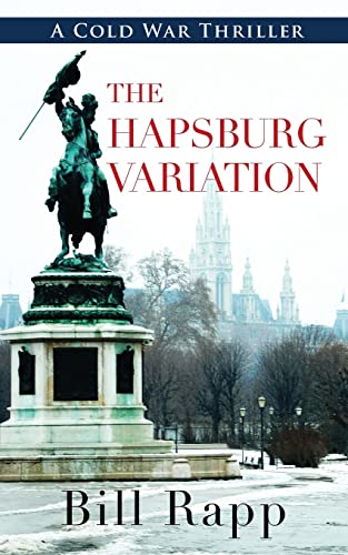 Stock image for The Hapsburg Variation (Cold War Thriller) for sale by Wonder Book