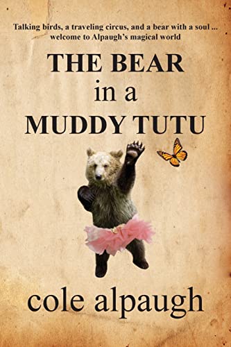Beispielbild fr The Bear in a Muddy Tutu zum Verkauf von Better World Books