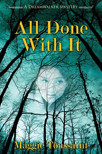 9781603818322: All Done With It (A Dreamwalker Mystery)