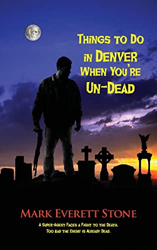 Stock image for Things to Do in Denver When You're Un-Dead for sale by ThriftBooks-Dallas