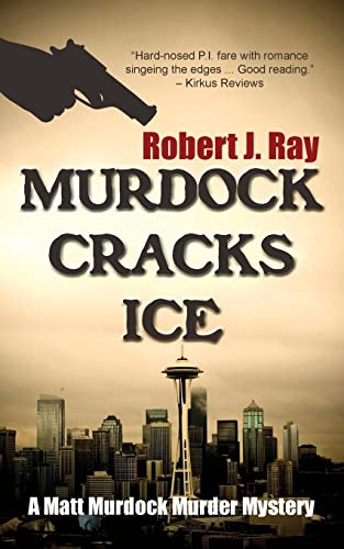 Murdock Cracks Ice (Matt Murdock Murder Mystery) (9781603818810) by Ray, Robert J.