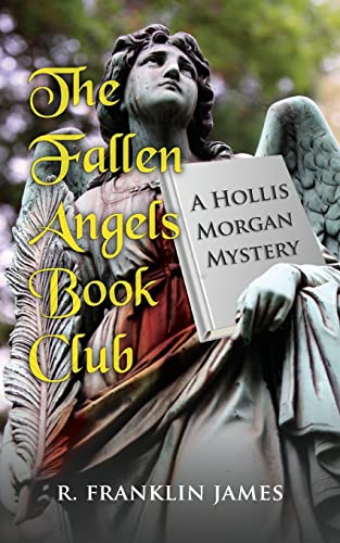 Imagen de archivo de The Fallen Angels Book Club: The Fallen Angels Book Club (Hollis Morgan Mystery) a la venta por Goodwill of Colorado