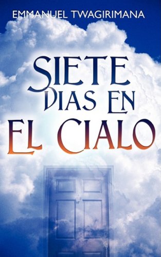 9781603831017: Siete Dias En El Cialo